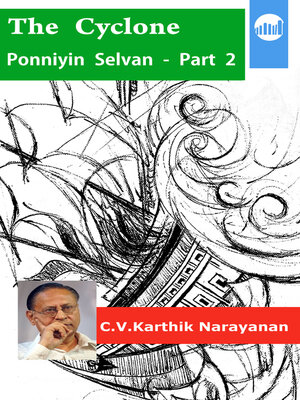 cover image of The Cyclone Ponniyin Selvan - Part 2